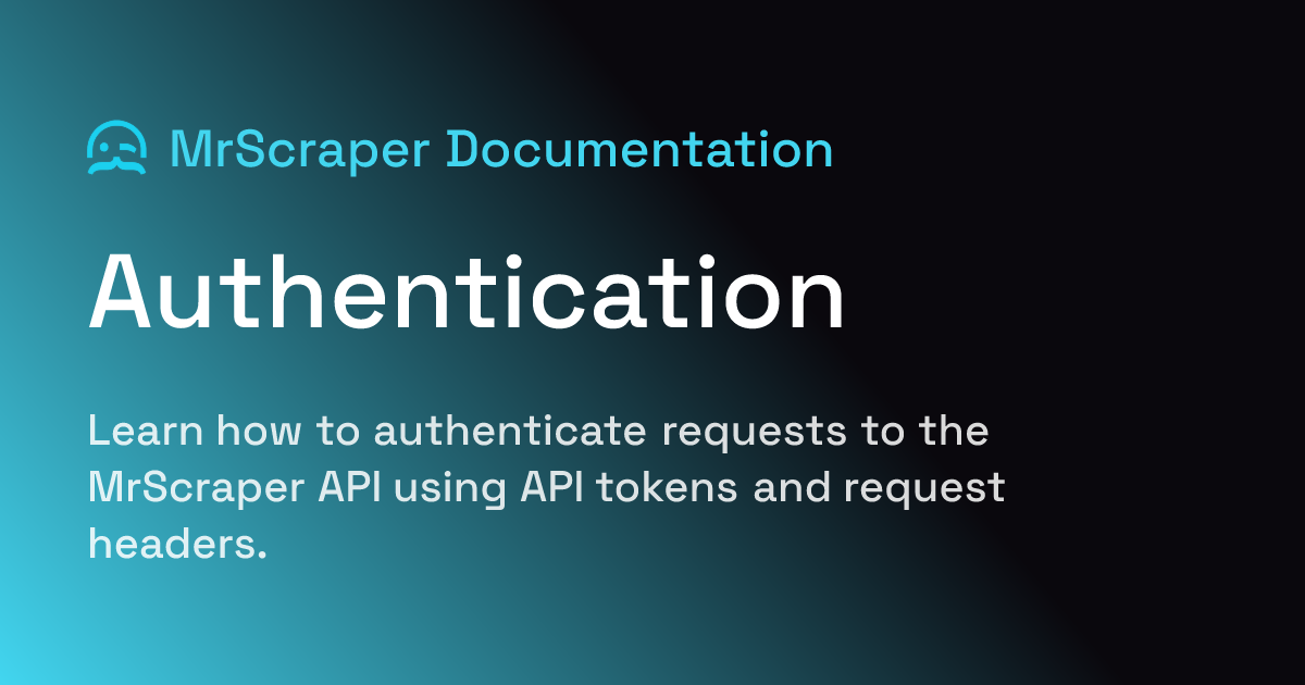 Authentication | MrScraper Documentation