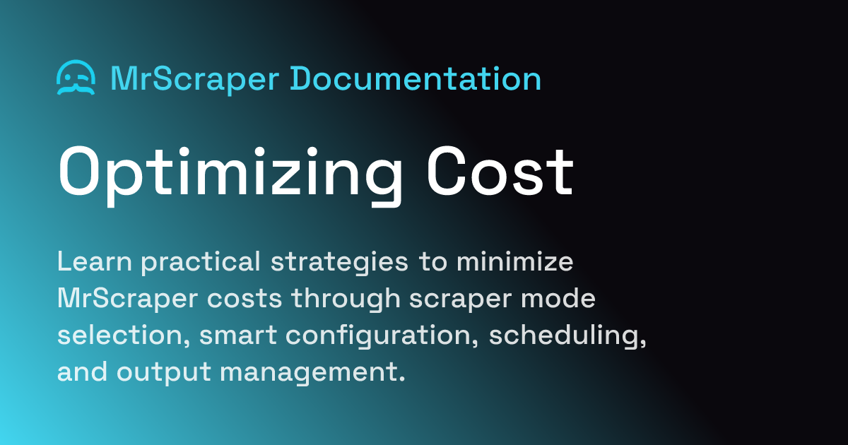 Optimizing Cost | MrScraper Documentation