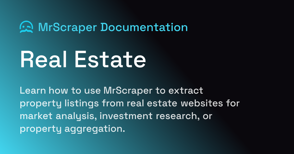 Real Estate | MrScraper Documentation