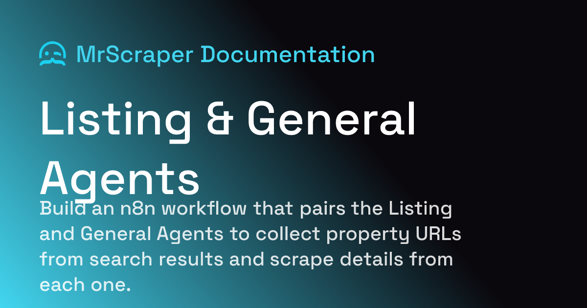 Listing & General Agents | MrScraper Documentation