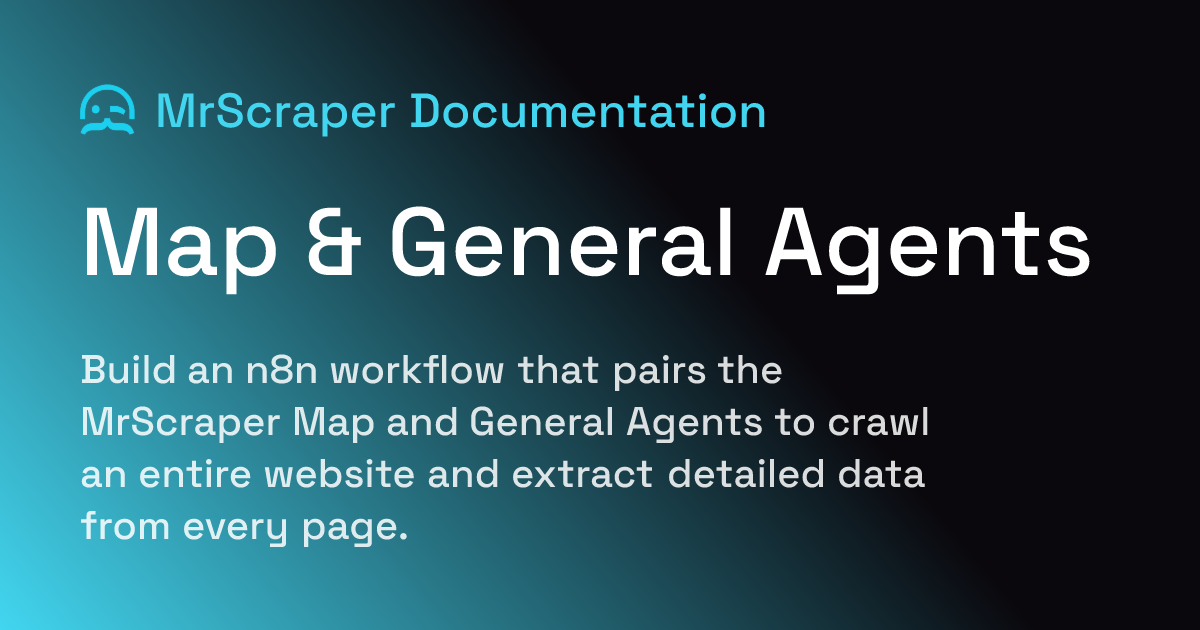 Map & General Agents | MrScraper Documentation
