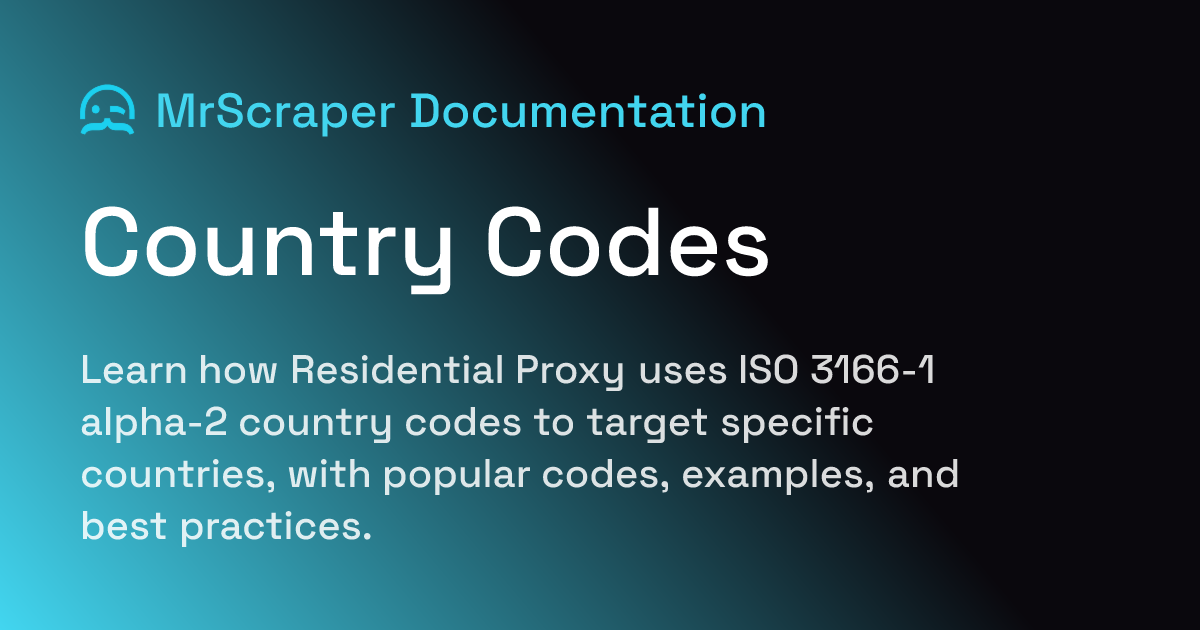 Country Codes | MrScraper Documentation