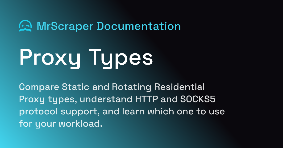 Proxy Types | MrScraper Documentation